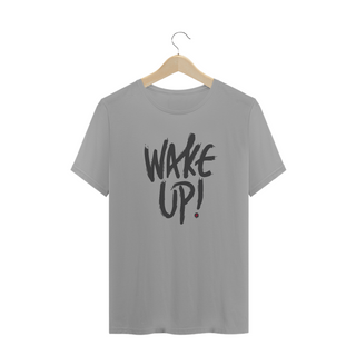 Nome do produtoWake Up! - T-shirt