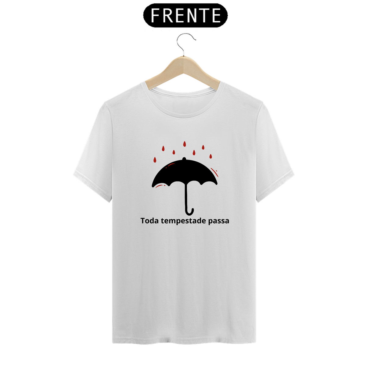 Nome do produto: T-Shirt Toda tempestade passa