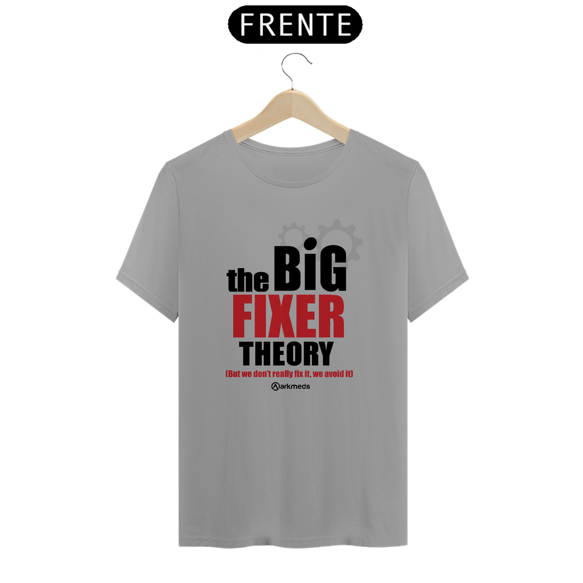 Nome do produto: Camiseta - The Big Fixer Theory 