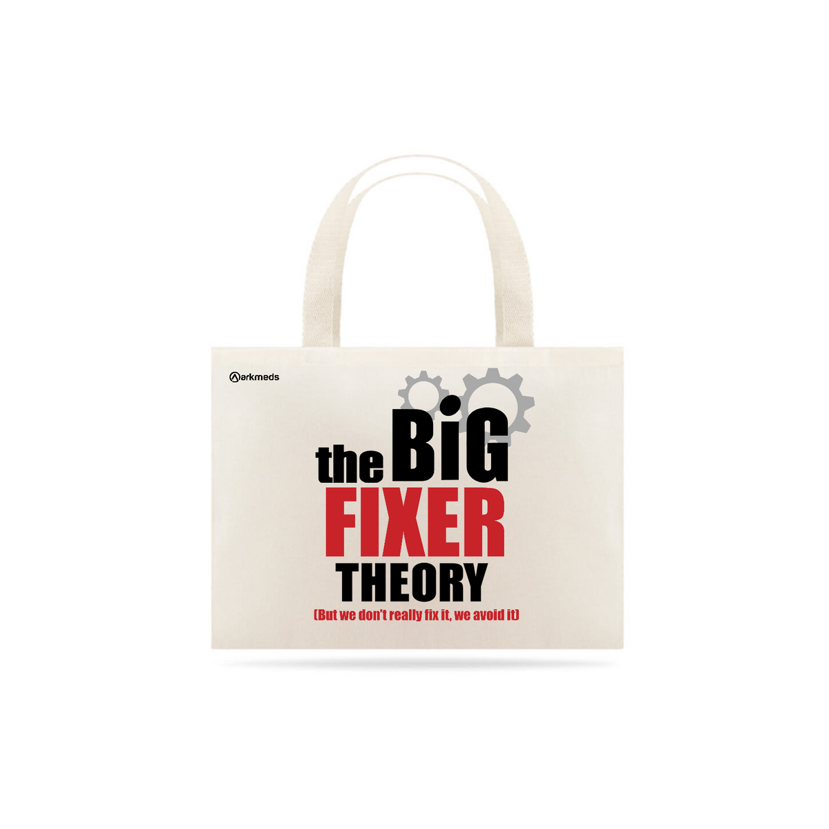 Nome do produto: Ecobag - The Big Fixer Theory