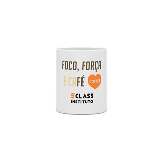 Nome do produtoCaneca Cerâmica Foco, Força e Café