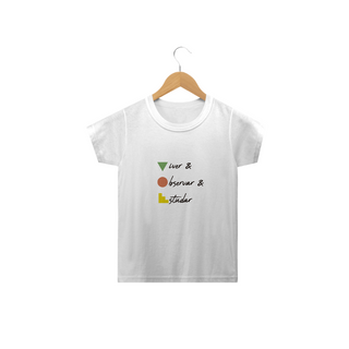 Nome do produtoCamiseta Infantil Viver Observar Estudar