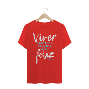 Nome do produtoCamiseta Grande Unissex Mensagem Viver e não ter a vergonha de ser feliz [EuMandala by Will Markz]