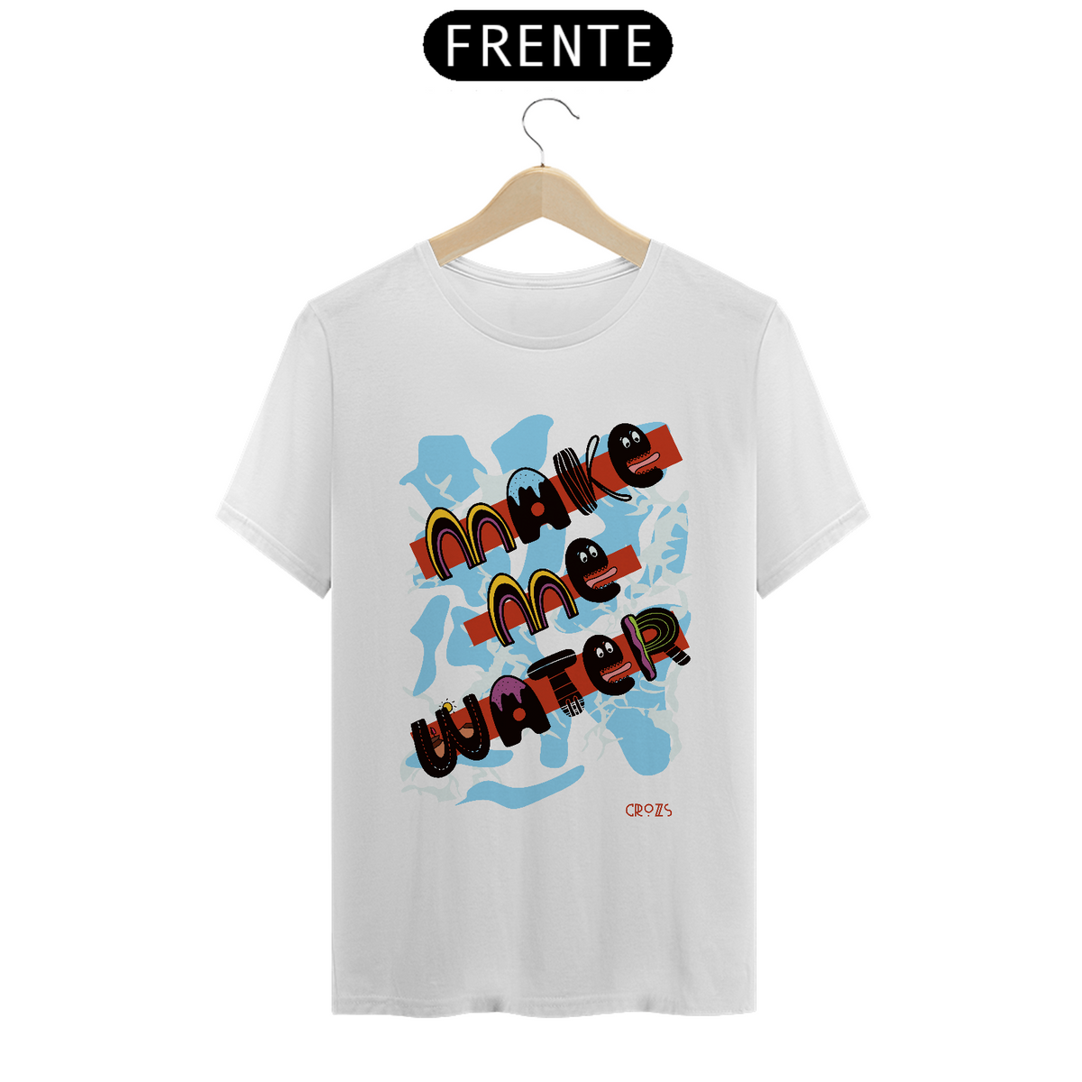 Nome do produto: Camiseta Make Me Water 