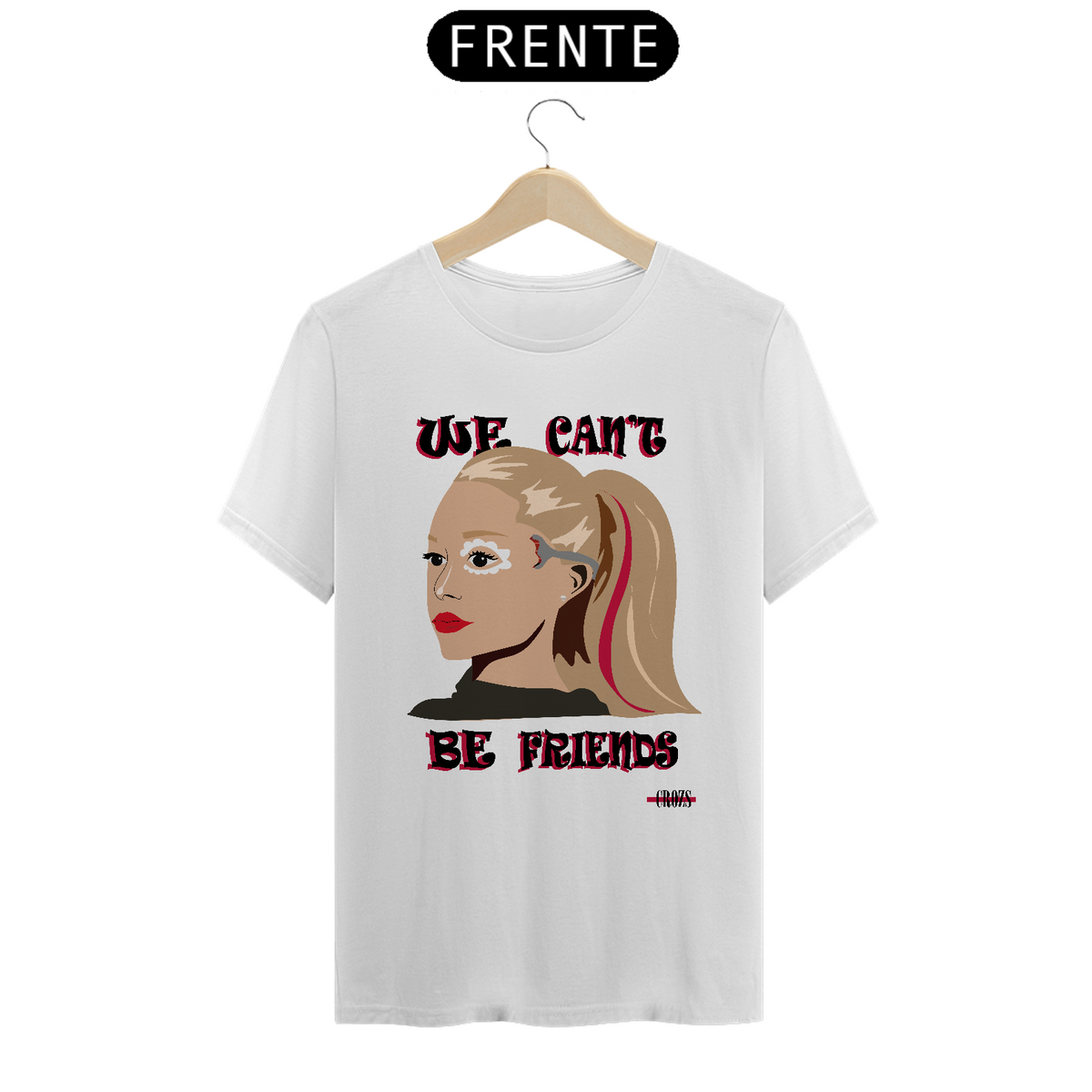 Nome do produto: Camiseta Ariana Grande We Cant Be Friends