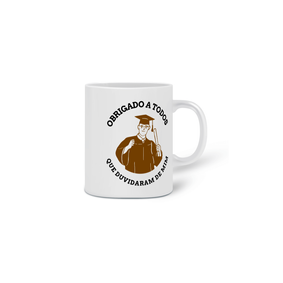 DUVIDARAM DE MIM [1] [PROFESSOR] [CANECA]