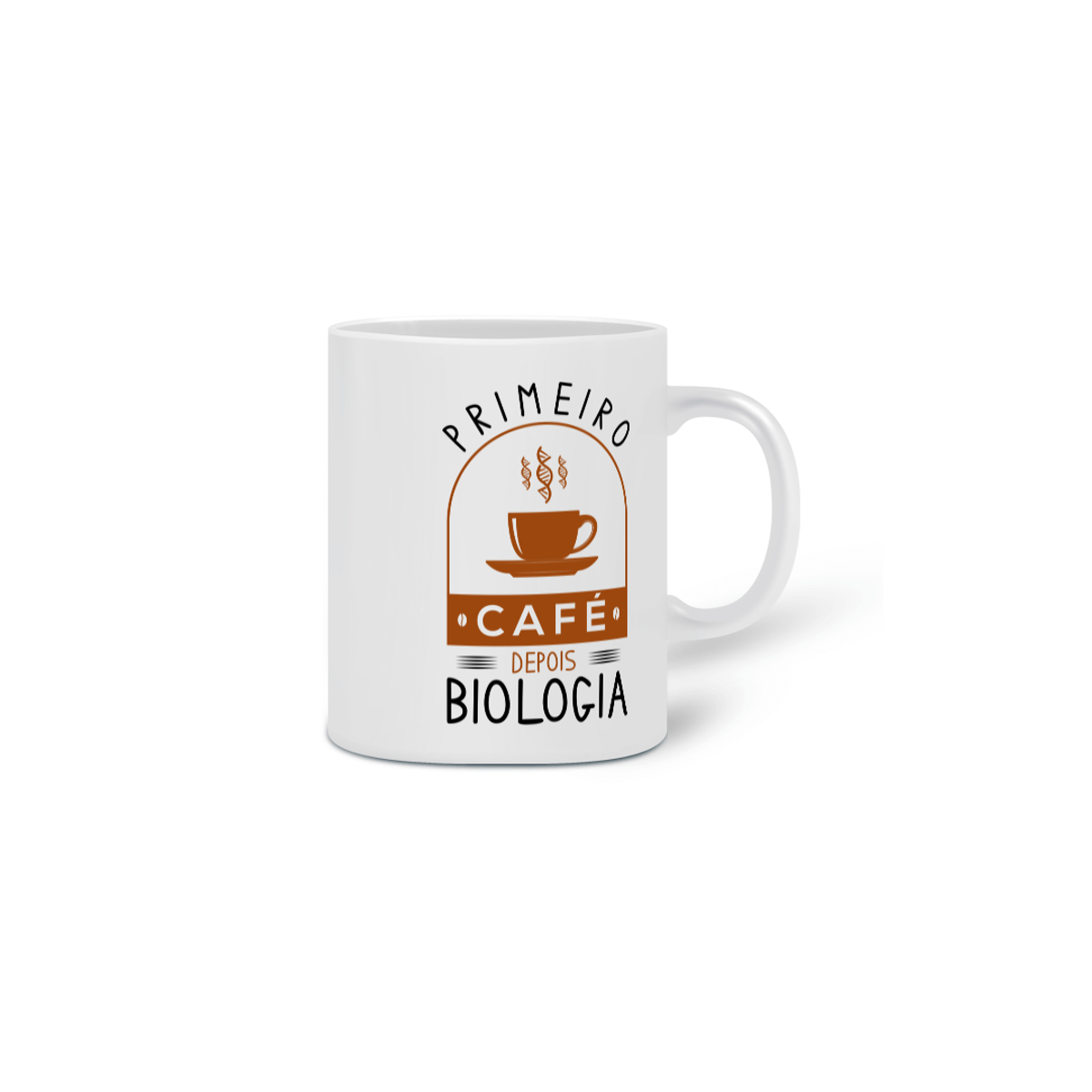 Nome do produto: PRIMEIRO CAFÉ DEPOIS BIOLOGIA [CANECA]