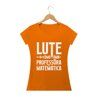 Nome do produtoLUTE COMO UMA PROFESSORA DE MATEMÁTICA [3.1] [BABY LONG]