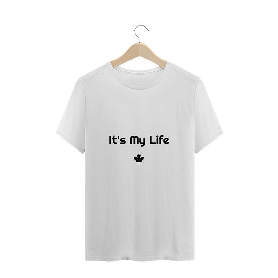 Camisa It's my life Unissex