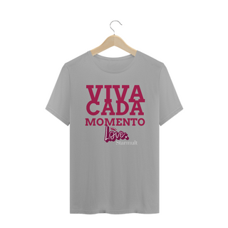 Nome do produtoCAMISETA - VIVA CADA MOMENTO STARMULT