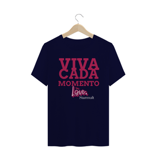 Nome do produtoCAMISETA - VIVA CADA MOMENTO STARMULT