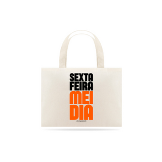 Nome do produtoEcobag - Sexta Feira Mei Dia