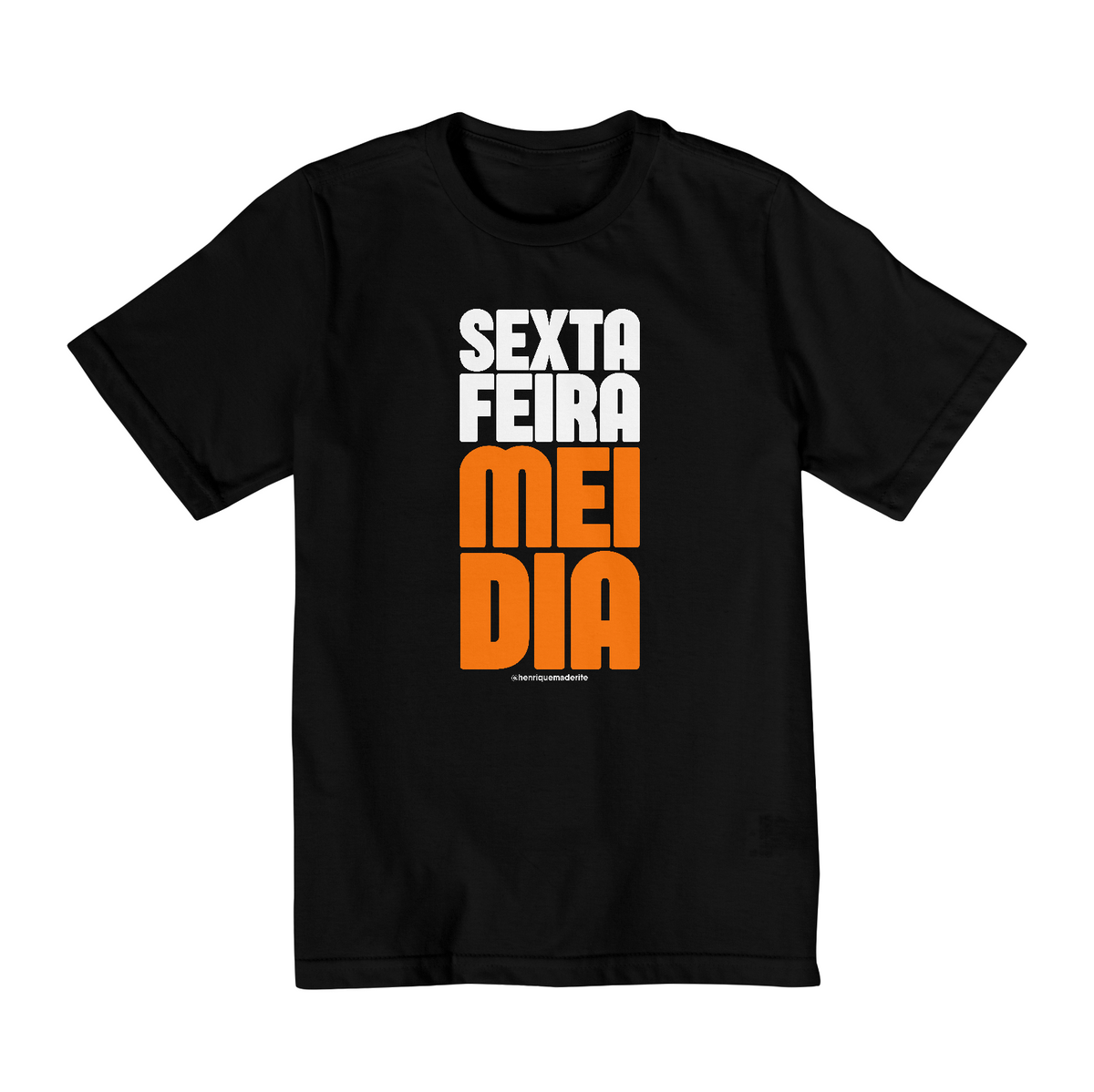 Nome do produto: Camiseta Infantil - Sexta Feira Mei Dia