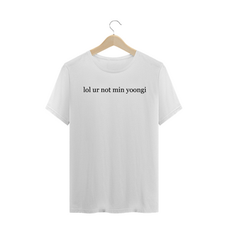 Nome do produtoCamiseta lol ur not myg