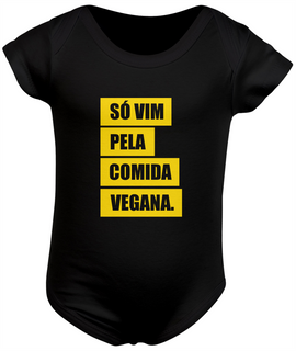 Body bebê SÓ VIM PELA COMIDA VEGANA