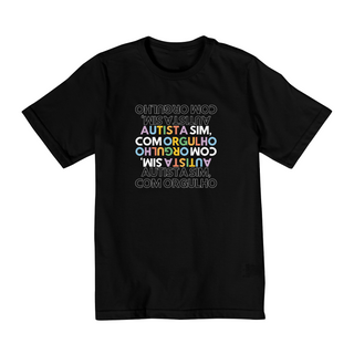 Camiseta Autista com Orgulho Infantil 10 a 14 anos