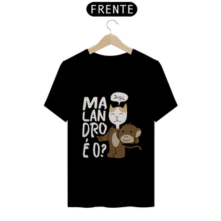 Nome do produtoT-SHIRT Malandro é o? (claro)