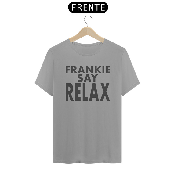 camiseta friends - frankie say relax