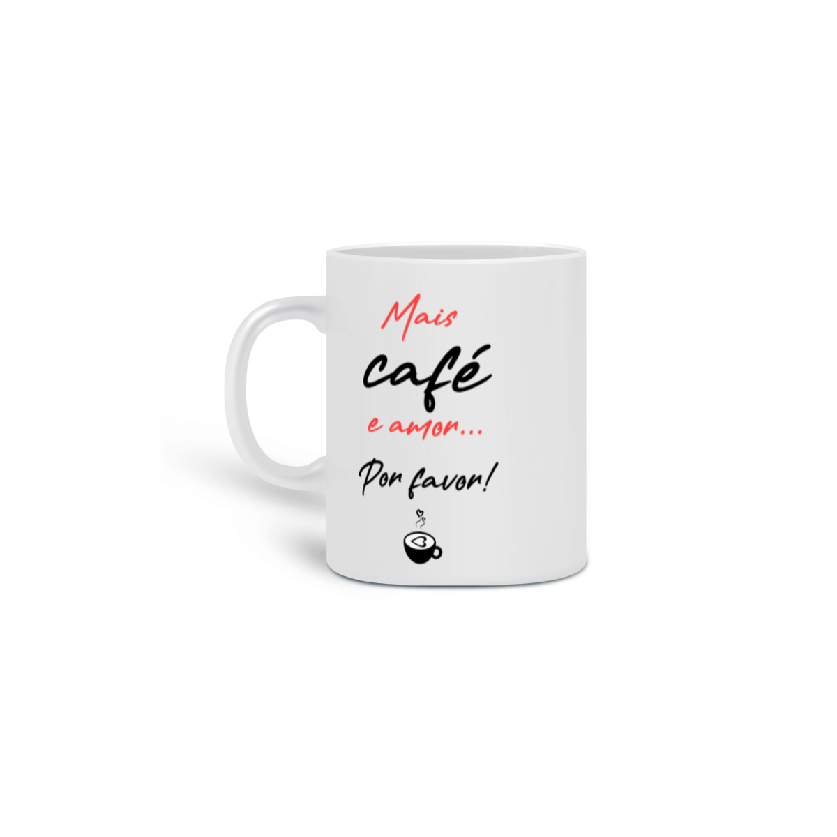Nome do produto: Caneca: Mais café e amor