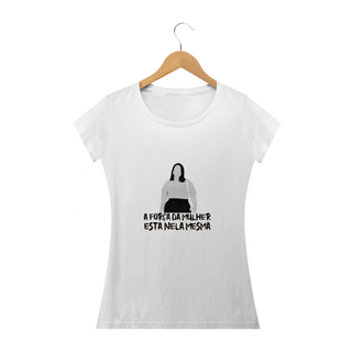 Nome do produtoT-shirt Feminina - A força da mulher