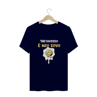 Nome do produtoCamiseta 'Metaverso é meu zovo'