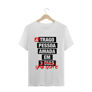 Camiseta EsTrago Pessoa Amada em Uma Noite