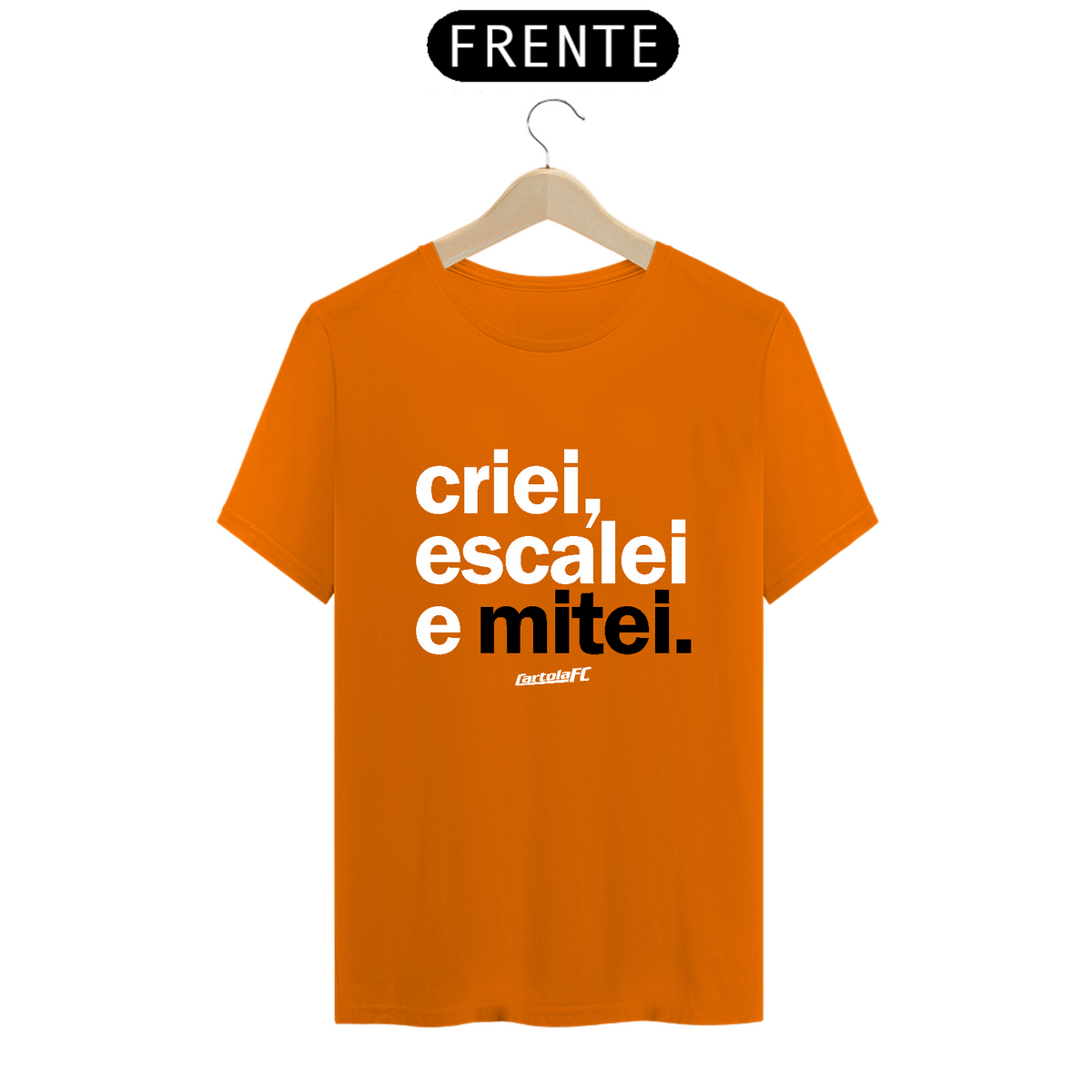 Nome do produto: Camiseta Cartola FC Criei, Escalei, Mitei I