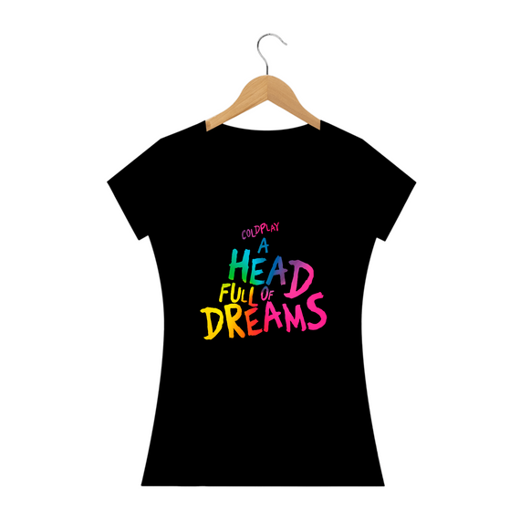 Camiseta Babylook Coldplay A Head Full Of Dreams - Lettering