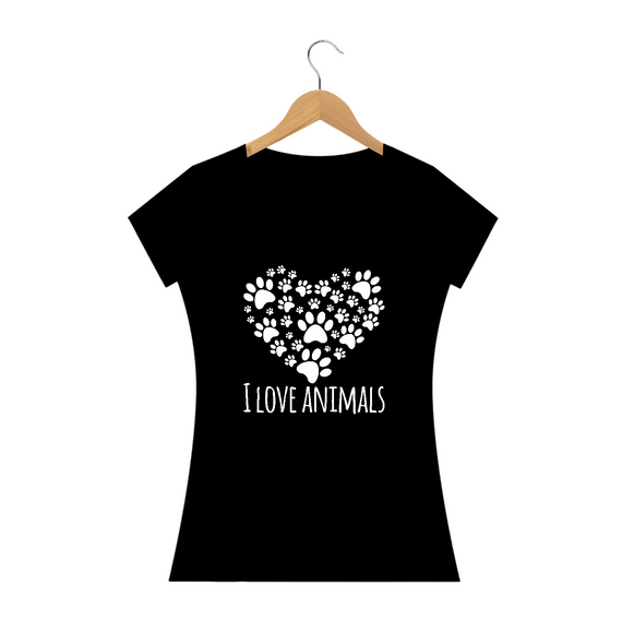 Camiseta Babylook - I Love Animals (Eu Amo Animais/Pet)