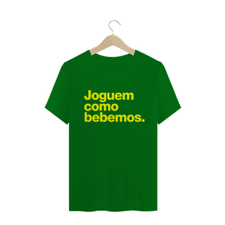 Camiseta Brasil - Joguem como bebemos