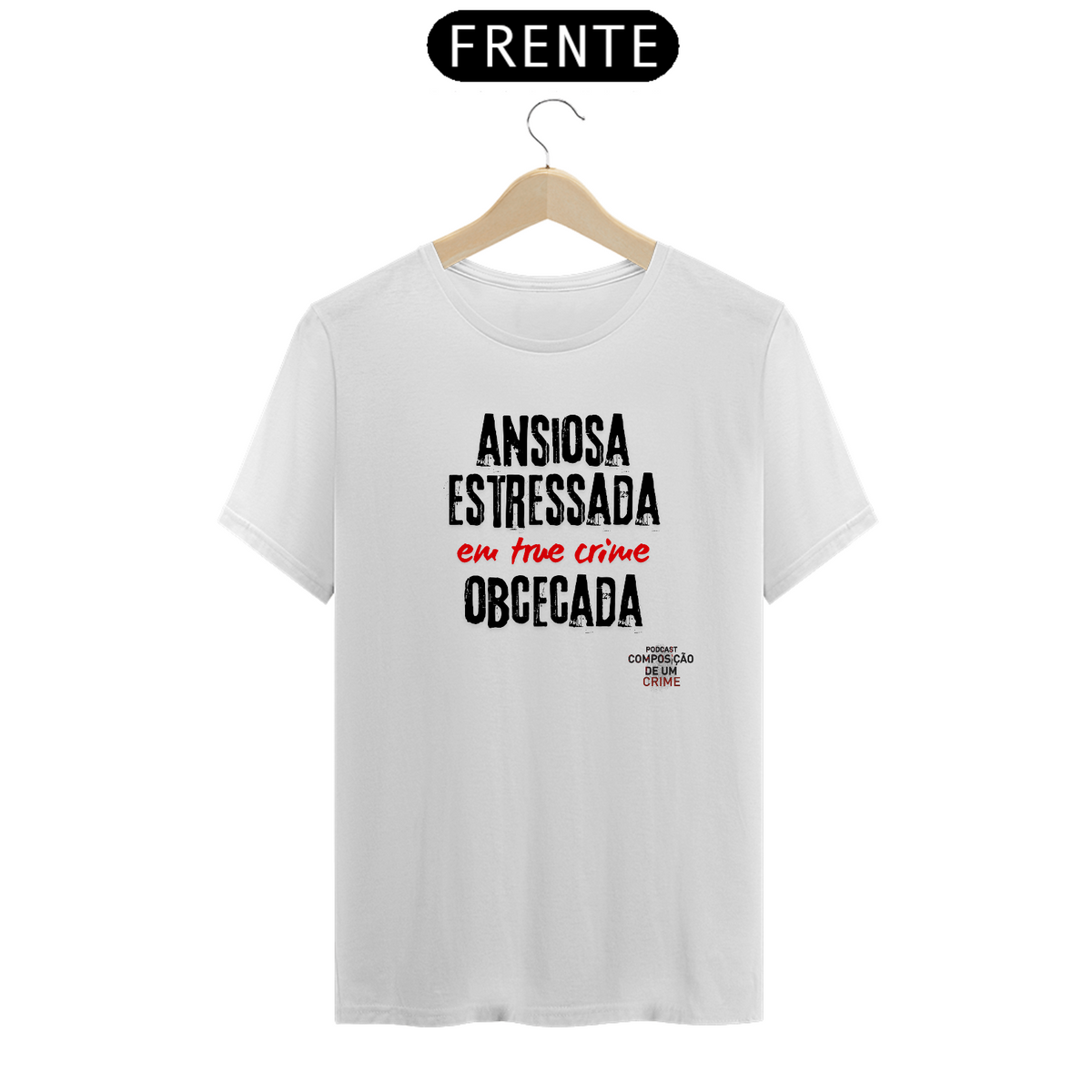 Nome do produto: T-shirt Classic Ansiosa