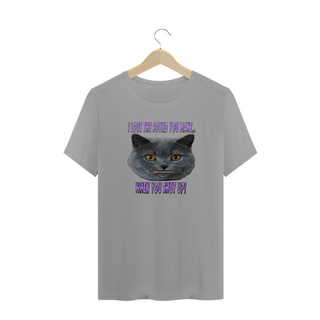 Nome do produtoShut up cat. t-shirt