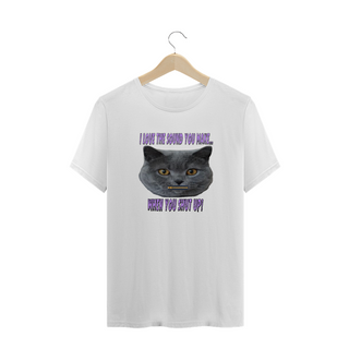 Nome do produtoShut up cat. t-shirt