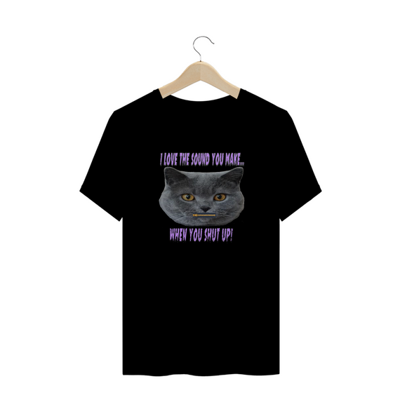 Shut up cat. t-shirt