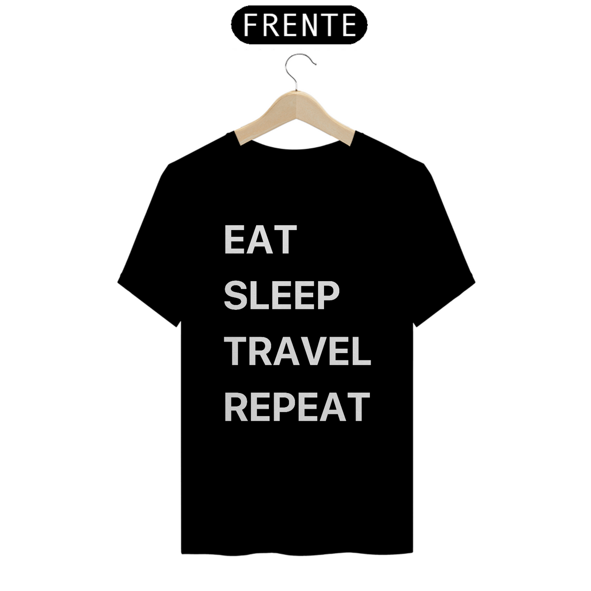 Nome do produto: Camiseta Quality Escura - Eat, Sleep, Travel, Repeat