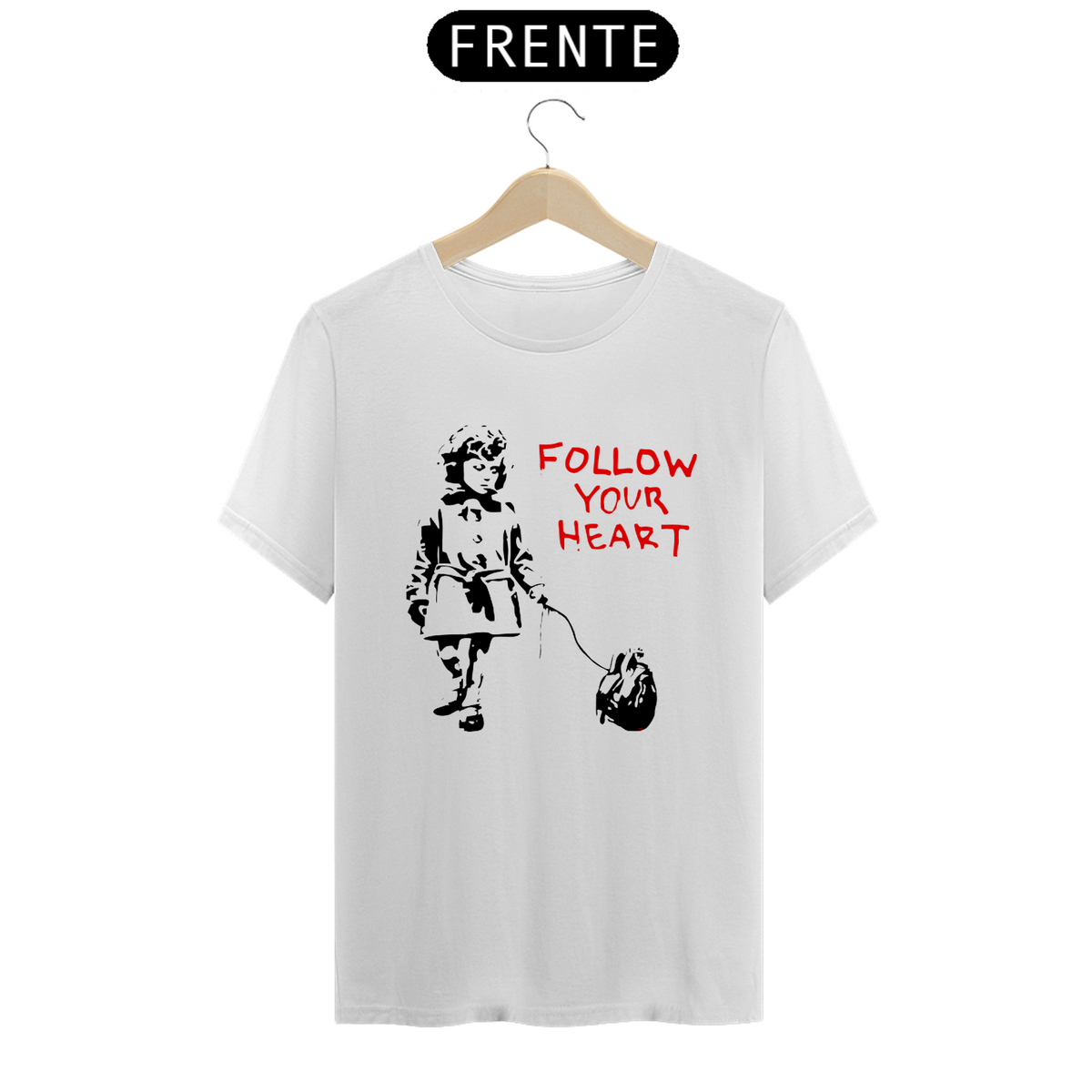 Nome do produto: Banksy Follow Your Heart 