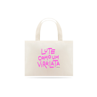 Nome do produtoTOTE BAG | Lute como um vira-lata