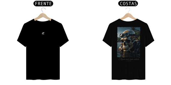 Camisa Prime Água não tem cabelo caveira 03