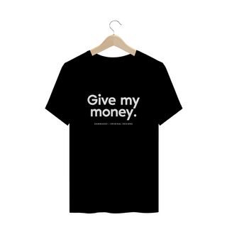 Nome do produtoT-Shirt  Give my Money  |  Money Girl & Money Boy  1/3  |  Dammazeo