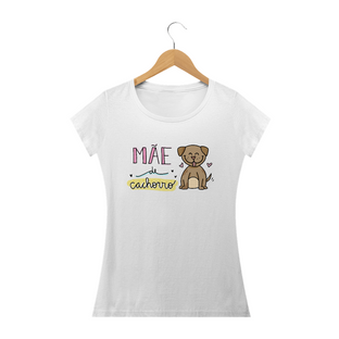 Nome do produtoT-shirt Feminina Mãe de Cachorro