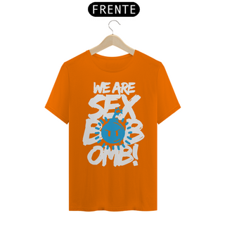 Nome do produtoCamiseta - We Are Sex Bom-omb!