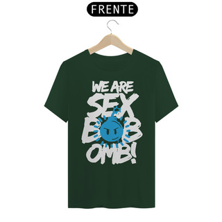 Nome do produtoCamiseta - We Are Sex Bom-omb!