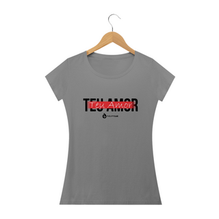 Nome do produtoCamiseta Feminina Phelippe Luz - Teu Amor