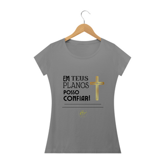 Nome do produtoCamiseta feminina Max Caleb - Em Teus planos posso confiar