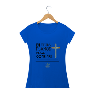 Nome do produtoCamiseta feminina Max Caleb - Em Teus planos posso confiar