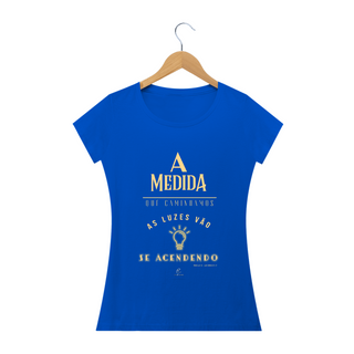 Nome do produtoCamiseta Feminina Claudia Bastos - A Medida Que Caminhamos