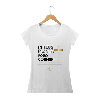 Nome do produtoCamiseta feminina Max Caleb - Em Teus planos posso confiar