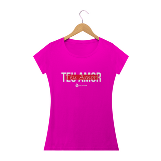 Nome do produtoCamiseta Feminina Phelippe Luz - Teu Amor