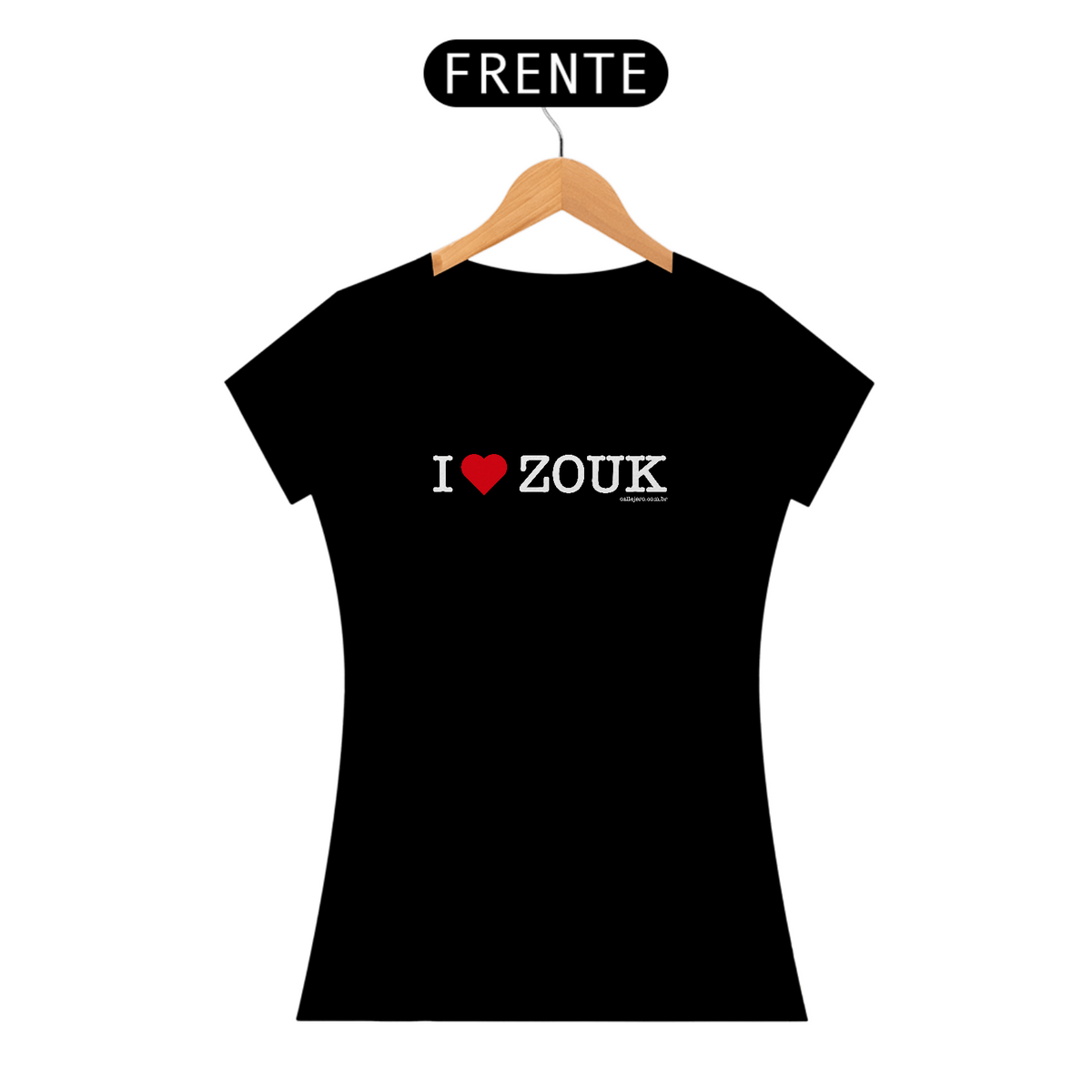 Nome do produto: I Love Zouk - Fem