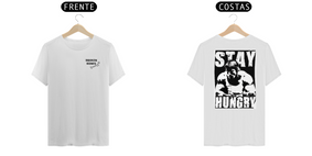 CAMISETA STAY HUNGRY